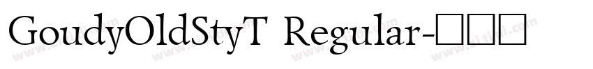 GoudyOldStyT Regular字体转换